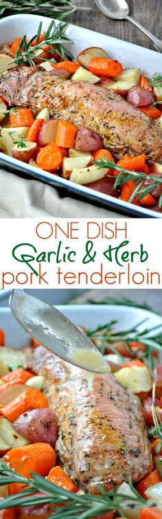 one dish garlic and herb pork tenderloin with carrots, potatoes and rosemary