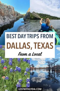 the best day trips from dallas, texas from a local