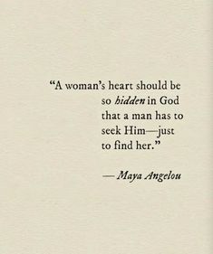 a woman's heart should be so hidden in god that a man has to seek him just to find her