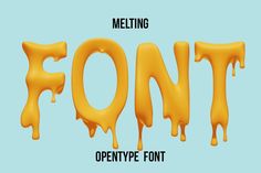 melting font with dripping yellow liquid on it and the word font spelled out in large letters