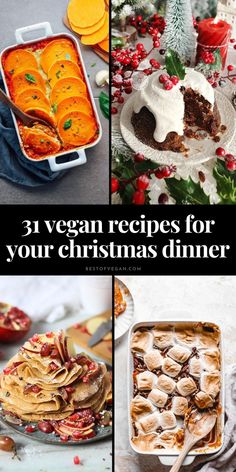 christmas desserts are shown with the words, 31 vegan recipes for your christmas dinner