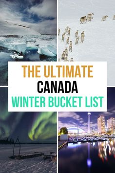 the ultimate canada winter bucket list