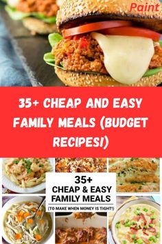 the 25 cheap and easy family meals that are ready to be eaten