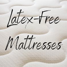 the words latex - free mattresses written in black ink