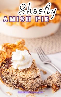 a piece of pie with whipped cream on top and the words sheeply amish pie above it