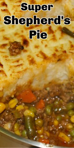 a close up of food in a pan with the words super shepherd's pie