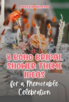 the 8 boho bridal shower theme ideas for a memorable celebration with flowers in vases