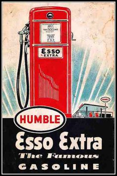 an advertisement for the gas station humble esso extra, which is located in gasoline