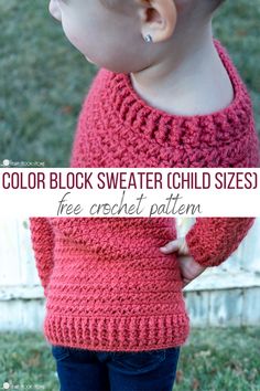 a baby wearing a red sweater with the words, color block sweater child sizes free crochet pattern