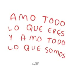 the words are written in red ink on a white paper with an orange marker that says, amo too lo que ess y'and todd los que tod somos