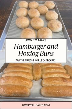 how to make hamburger and hotdog buns with fresh rolled flour