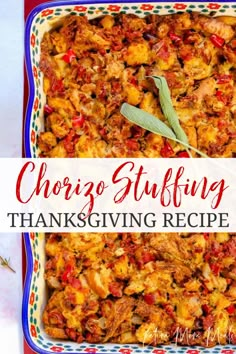 a casserole dish with stuffing in it and the words, chorizo stuffing thanksgiving