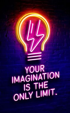 a neon sign that says your imagination is the only limit