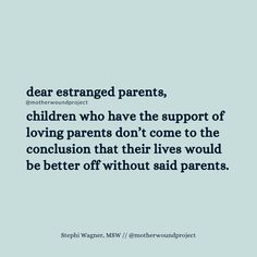 a blue background with the words dear arranged parents, children who have the support of loving parents don't come to the conclusion that lives would be better off without