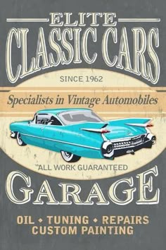 an old advertisement for classic cars with the words garage written in white and blue on it