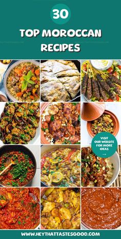 the top moroccan dishes are shown in this collage with text that reads 30 top moroccan recipes