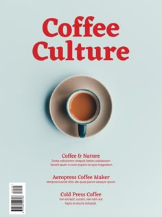 the cover of coffee culture magazine, with a cup of coffee on top of it