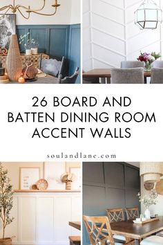 some pictures with the words 26 board and batten dining room accent walls on them