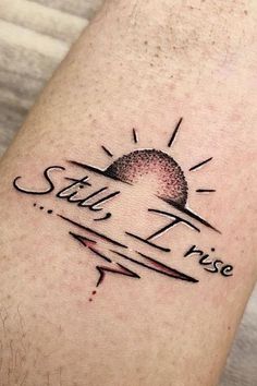 #tattoos #tattoodesigns #tattooideas #tattoo#tattooinspiration #tattoostyle #coupletattooIdeas#friendtattoos Be Unique Tattoo, I Rise Up Tattoo, Tattoo Ideas With Meaning Inspiration, Brave Symbol Tattoo, Yes You Can Tattoo, Still I Rise Sun Tattoo, Sun Rise Tattoo Design, Still I Rise Tattoos For Women, The Sun Will Rise Again Tattoo