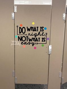 a door with the words do what is right not what is easy painted on it