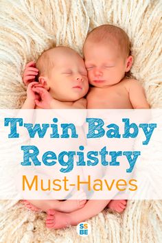 two baby babies cuddle together with the words twin baby registry must haves