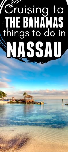 the words cruising to the bananas things to do in nassau on a tropical island