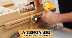 a person holding a wooden object in front of a mirror with the words, a tenon jig that rides the fence