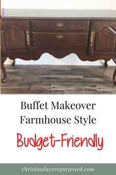 a buffet makeover farmhouse style with text overlay that reads buffet makeover farmhouse style budget - friendly