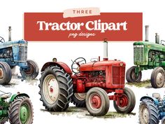 three tractor clipart designs with the words, tractors and other farm equipment in front of them