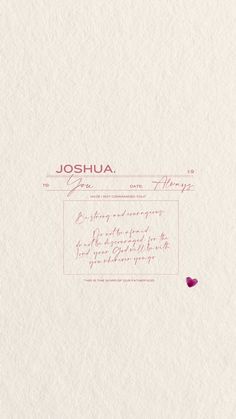 a piece of paper with the words joshua written on it and two hearts in red ink