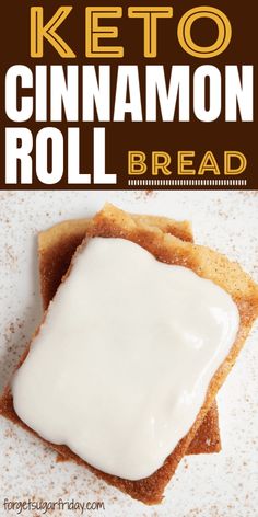 the cover of keto cinnamon roll bread