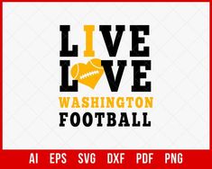 Live Love Washington Football SVG File for Cricut Maker and Silhouette Cameo Digital Download Nfl Fantasy, Oregon Football