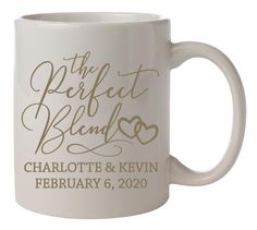 a white coffee mug with the words, the perfect blend and charlotte & kevin on it