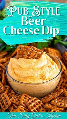 Pub Style Beer Cheese Dip- This Silly Girls Kitchen Pub Cheese, Beer Cheese Dip Recipe, Potluck Food, Beer Dip, Beer Cheese Dip, Cheese Dip Recipes, Amazing Appetizers, Beer Cheese, Perfect Appetizers