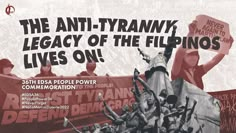 an advertisement for the anti - tyanny, legacy of the filipinos lives on