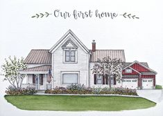 a watercolor painting of a house with the words our first home