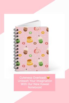 a pink notebook with donuts and doughnuts on it, next to the words'ultimate overload? unleash your imagination with our new kawain notebook '