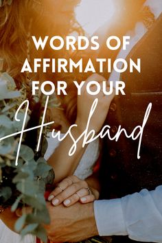 words of affirmation for your husband Ways To Uplift Your Husband, Uplifting Quotes For Husband Marriage, Encouragement To Husband, Scriptures For Your Husband, Inspiring Quotes For My Husband, Verses For Your Husband, Scripture To Encourage Husband, Motivation For My Husband Words, Love Quotes To Husband From Wife