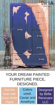 an old dresser painted blue and pink with the words your dream painted furniture piece, designed