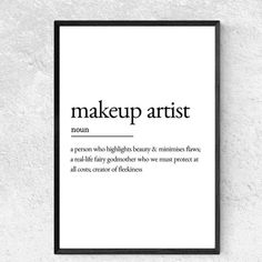 Makeup Artist Definition Print ready for you to framePrinted beautifully on to pristine 180gsm Matte Premium Paper*Frame not included Small Makeup Studio Decor, Small Makeup Studio, Makeup Artist Room, Makeup Definition, Artist Definition, Makeup Artist Career, Makeup Studio Ideas, Makeup Artist Studio, Makeup Artist Quotes