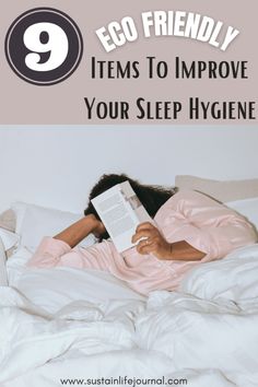 9 Eco friendly Evening Routine Products to Get the Best Sleep of Your Life  - Sustain Life Journal Sleep Hygiene, Sleep Products, Healthy Living Motivation, Eco Friendly Products, Intentional Parenting, Sleep Masks, Best Sleep, Life Journal, Holistic Lifestyle