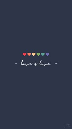 the words love is love written in different colors on a dark blue background with hearts