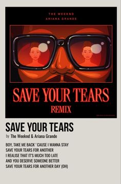 save your tears poster with the words save your tears