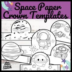 space paper crown templates for kids to color and decorate with the outer world theme