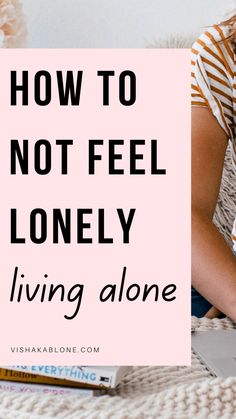 How to not feel lonely living alone - Vishaka Blone Healthy Subs, Living Alone Tips, Positive Aging, Coping With Loneliness, Retirement Activities, Dealing With Loneliness, How To Become Happy, Clear Cookies, I Live Alone