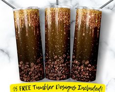 three tumblers filled with coffee beans on a marble counter top and the words free tumbler designs included