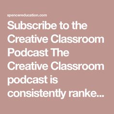 a pink background with the words subscribe to the creative classroom