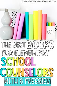 the best books for elementary school counselors with 6 free printables on them