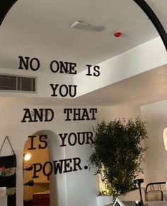 there is a mirror with the words no one is you and that is your power