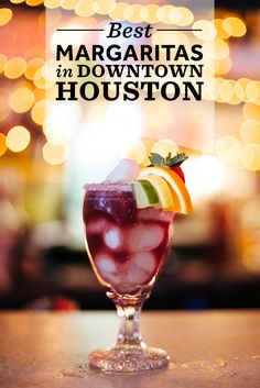 margaritas at our favorite spots in downtown houston